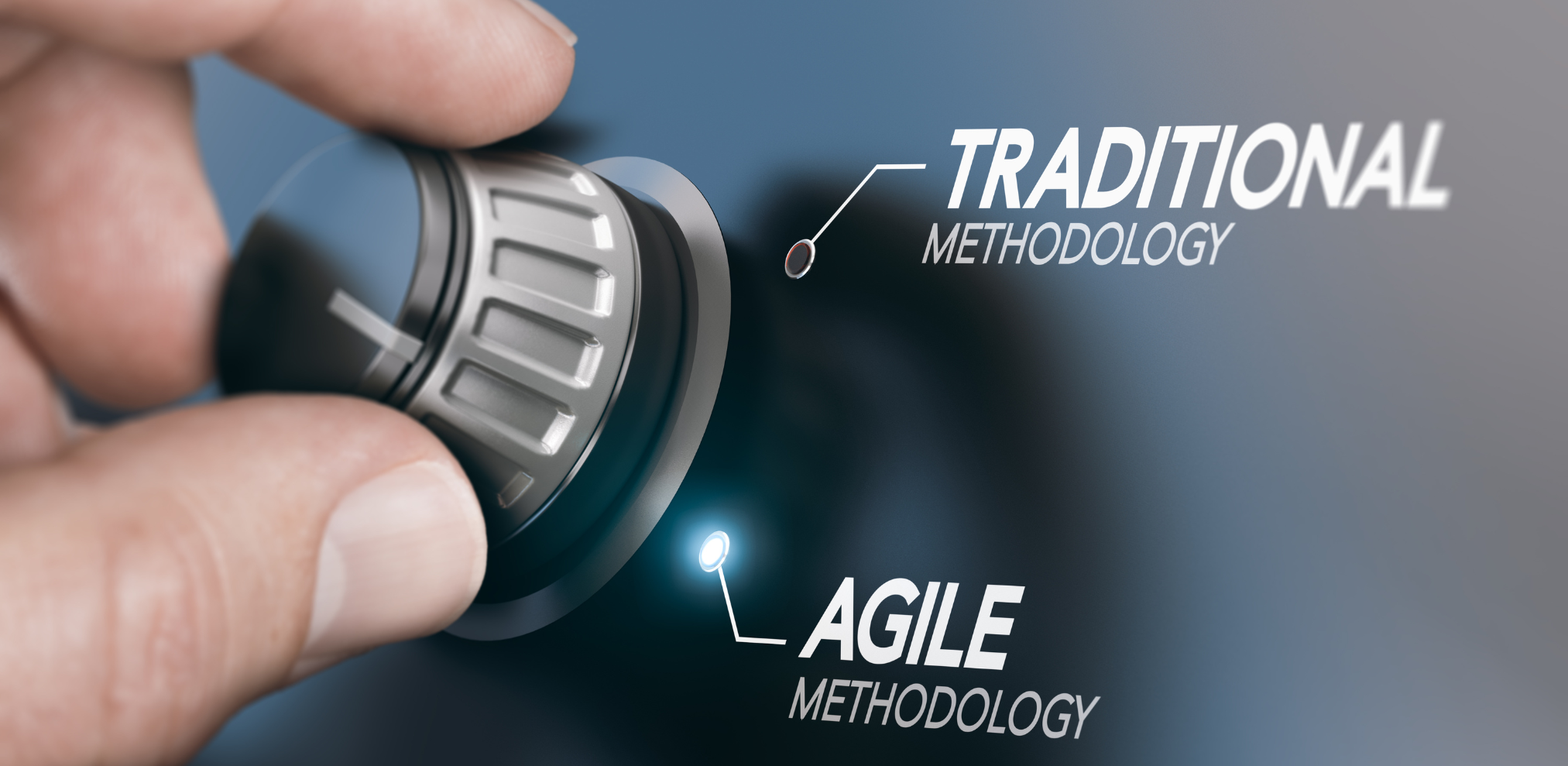 Drehknopf, der zwischen "Traditional Methodology" und "Agile Methodology" wechselt.